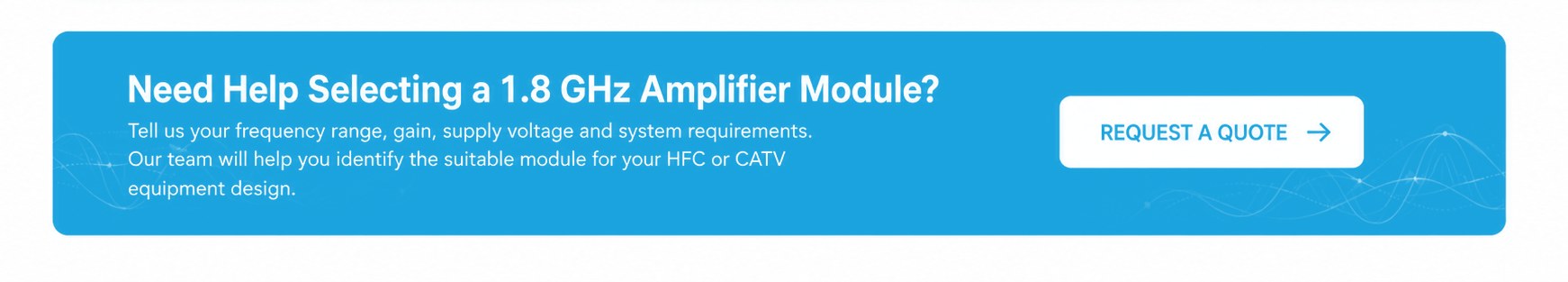 Request a quote for SANLAND 1.8 GHz forward amplifier modules for HFC and CATV equipment